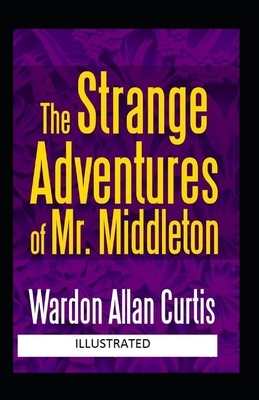 The Strange Adventures Of Mr Middleton Illustrated by Wardon Allan Curtis