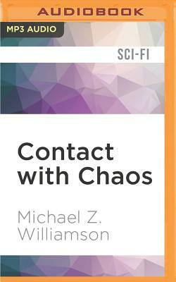 Contact with Chaos by Michael Z. Williamson