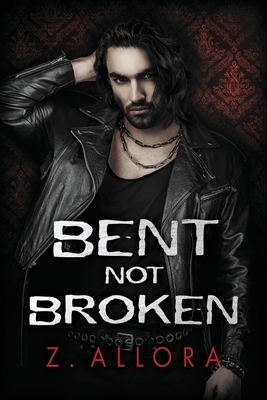 Bent Not Broken by Z. Allora