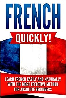 French Basics in a Week!: The Ultimate French Learning Course for Beginners by Language Guru