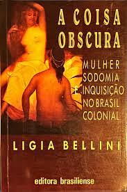 A Coisa Obscura by Ligia Bellini