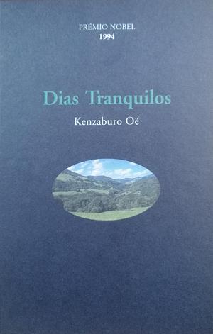 Dias Tranquilos  by Kenzaburō Ōe