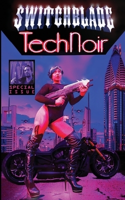 Switchblade: Tech Noir by Eric Beetner, Alec Cizak, John Moralee