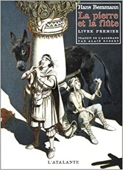 La Pierre et la flûte (Der Stein und die Flöte #1) by Hans Bemmann