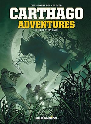Carthago Adventures: Chipekwe by Christophe Bec