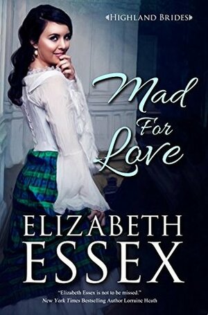 Mad for Love by Elizabeth Essex
