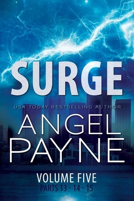 Surge: Bolt Saga: Volume Five: Parts 13, 14 & 15 by Angel Payne