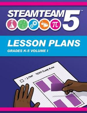 STEAMTEAM 5 STEM/STEAM Lesson Plans by Greg Helmstetter, Pamela Metivier