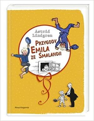 Przygody Emila ze Smalandii by Astrid Lindgren