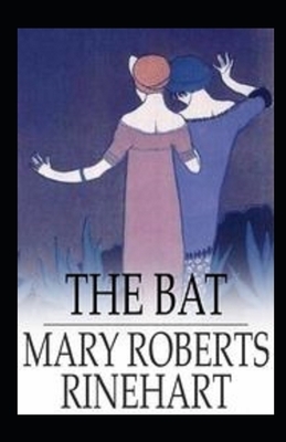 The Bat Illustrated by Mary Roberts Rinehart