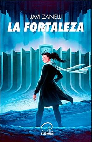 La fortaleza by Javi Zanelli, Javi Zanelli