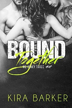Bound Together by Kira Barker