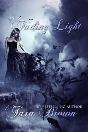 In the Fading Light by Tara Brown