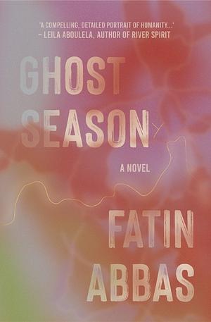 Ghost Season by Fatin Abbas