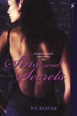 Sins and Secrets by P.F. Kozak