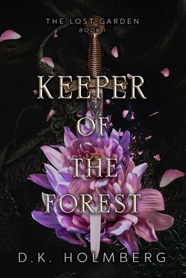 Keeper of the Forest by D.K. Holmberg