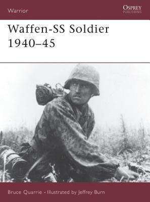 Waffen-SS Soldier 1940-45 by Bruce Quarrie
