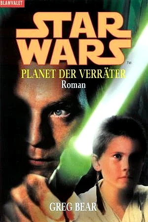 Star Wars: Planet der Verräter by Greg Bear