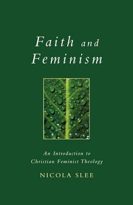 Faith and Feminism by Nicola Slee