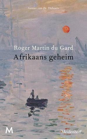 Afrikaans geheim by Roger Martin du Gard