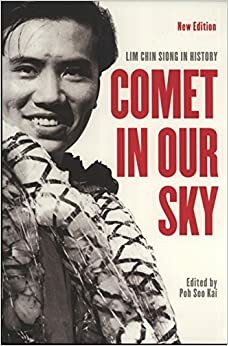 Comet In Our Sky: Lim Chin Siong In History by Soo Kai Poh