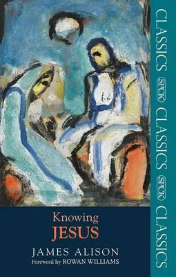 Knowing Jesus by James Alison
