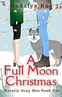 A Full Moon Christmas by Madalyn Rae, Madalyn Rae