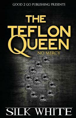 The Teflon Queen 6 by Silk White