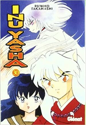 Inu Yasha 30 by Rumiko Takahashi