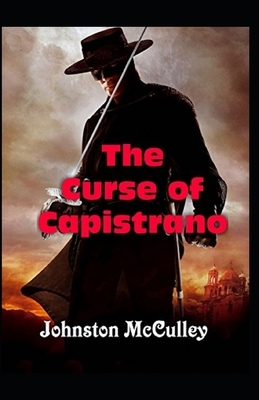 The Curse of Capistrano Illustrated by Johnston McCulley