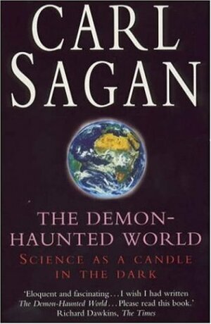 The Demon-Haunted World: Science as a Candle in the Dark by Carl Sagan