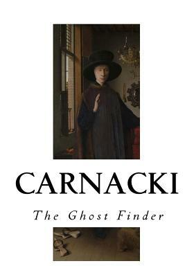 Carnacki: The Ghost Finder by William Hope Hodgson