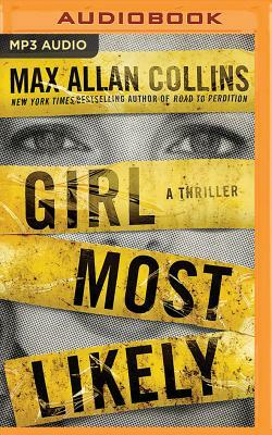 Girl Most Likely: A Thriller by Max Allan Collins