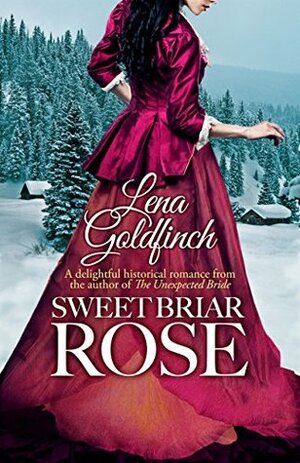 Sweet Briar Rose by Lena Goldfinch