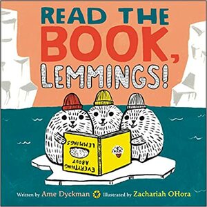 Everything About Lemmings by Ame Dyckman