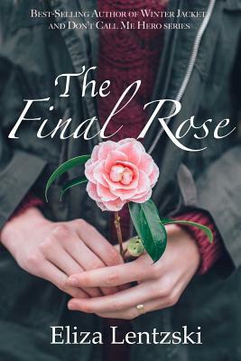 The Final Rose by Eliza Lentzski