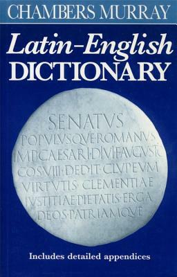 Chambers Murray Latin-English Dictionary by Chambers (ed.)