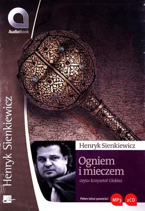 Ogniem i Mieczem by Henryk Sienkiewicz