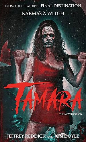 Tamara : The Novelization by Jeffrey Reddick, Jon Doyle