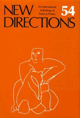 New Directions 54: An International Anthology of Prose and Poetry by 