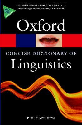 The Concise Oxford Dictionary of Linguistics by P. H. Matthews