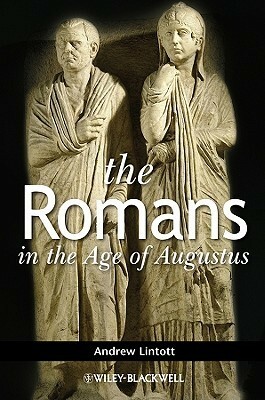 The Romans In The Age Of Augustus by Andrew Lintott