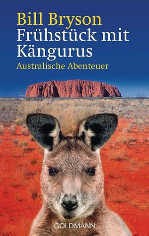 Frühstück mit Kängurus: Australische Abenteuer by Bill Bryson