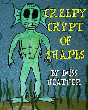 Creepy Crypt of Shapes by Heather