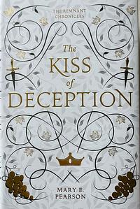The Kiss of Deception by Mary E. Pearson
