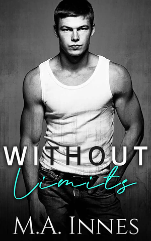 Without Limits by M.A. Innes