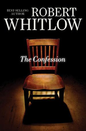 The Confession by Robert Whitlow