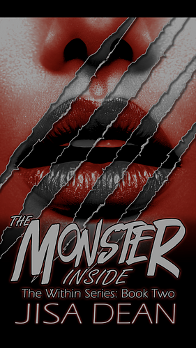 The Monster Inside by Jisa Dean