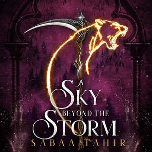A Sky Beyond the Storm by Sabaa Tahir