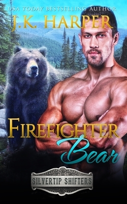 Firefighter Bear: Slade by J. K. Harper